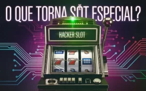 on image text 'O que torna o Hacker Slot especial?'