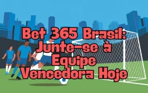 on image text 'Bet 365 Brasil: Junte-se à Equipe Vencedora Hoje'